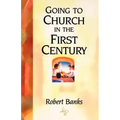 Going To Church in the First Century
