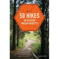 50 Hikes in Eastern Massachusetts