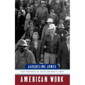 American Work: Four Centuries of Black and White Labor