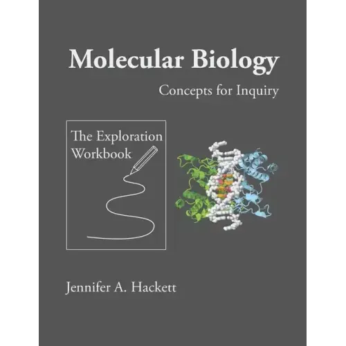 Molecular Biology Concepts for Inquiry: The Exploration Workbook