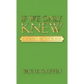 If We Only Knew: Ignorance May Not Be Bliss