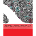 Inspirational Desiderata Poem Adult Coloring Book: Stress Relieving Patterns Surround Inspirational Quotes from the Classic Poem Desiderata by Max Ehr