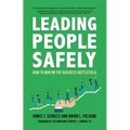 Leading People Safely: How to Win on the Business Battlefield
