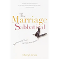 The Marriage Sabbatical: The Journey That Brings You Home