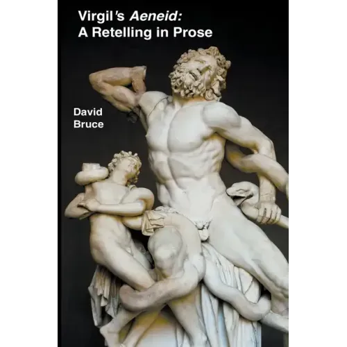 Virgil's Aeneid: A Retelling in Prose