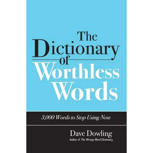 The Dictionary of Worthless Words