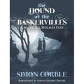 The Hound of the Baskervilles: A Sherlock Holmes Play