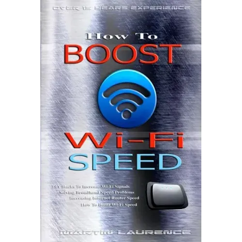 Wi-Fi: How To Boost Wi-Fi Speed, DIY Hacks To Increase Speed, How To Boost Wi-Fi Speed, Increasing Internet Router Speed, Sol