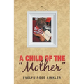 A Child of the "Mother"