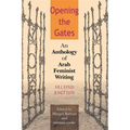 Opening the Gates: An Anthology of Arab Feminist Writing