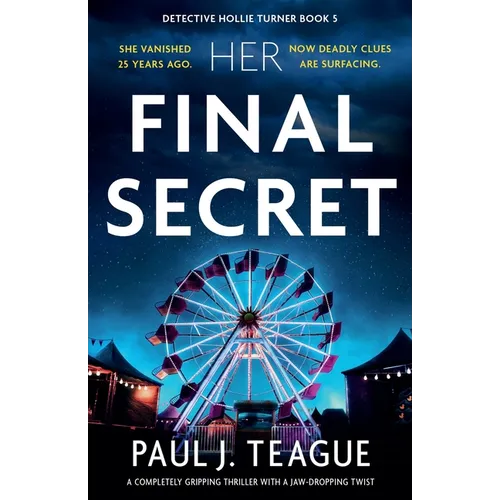 Her Final Secret: A completely gripping thriller with a jaw-dropping twist