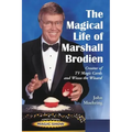 The Magical Life of Marshall Brodien: Creator of TV Magic Cards and Wizzo the Wizard