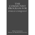 The Communist Program for World Conquest: Testimony of General Albert C. Wedemeyer United States Army