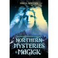 Northern Mysteries and Magick: Runes & Feminine Powers