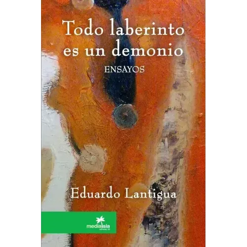 Todo laberinto es un demonio