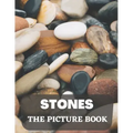 Stones: The Picture Book of Amazing Stones for Seniors with Dementia, Alzheimer's.