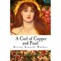 A Curl of Copper and Pearl
