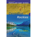 Popular Day Hikes: Canadian Rockies -- Revised & Updated: Canadian Rockies - Revised & Updated