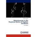 Metacharacter in the Theatrical Works of Stephen Sondheim