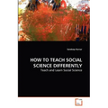 How to Teach Social Science Differently