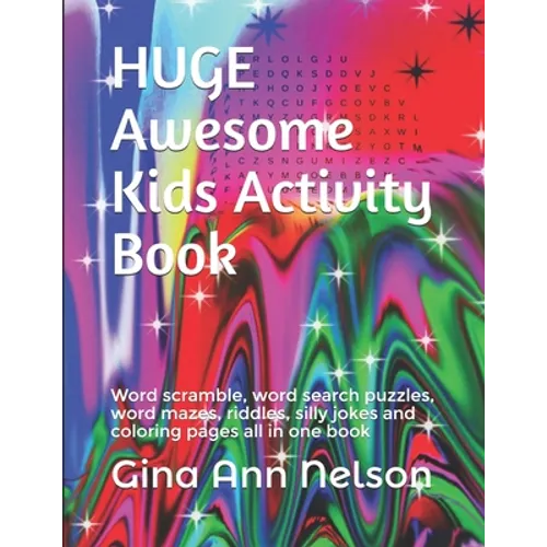 HUGE Awesome Kids Activity Book: Word scramble, word search puzzles, word mazes, riddles, silly jokes and coloring pages all in one book