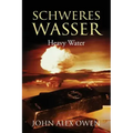 Schweres Wasser: Heavy Water
