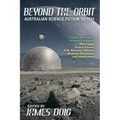 Beyond the Orbit: Australian Science Fiction to 1935