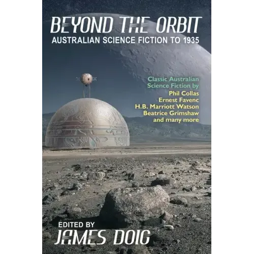Beyond the Orbit: Australian Science Fiction to 1935