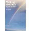 Walking Shadows: Archetype and Psyche in Crisis and Growth