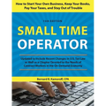 Small Time Operator: How to Start Your Own Business, Keep Your Books, Pay Your Taxes, and Stay Out of Trouble