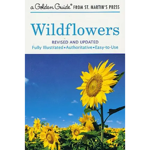Wildflowers: A Fully Illustrated, Authoritative and Easy-To-Use Guide