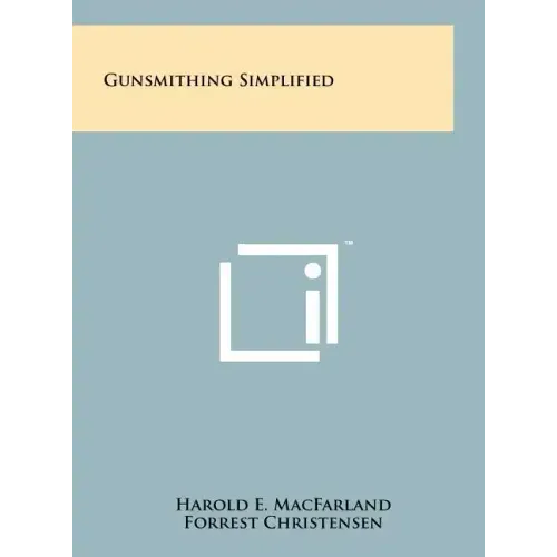 Gunsmithing Simplified