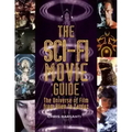 The Sci-Fi Movie Guide: The Universe of Film from Alien to Zardoz