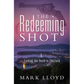 The Redeeming Shot: Finding the Truth in Thailand