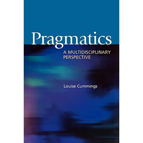 Pragmatics: A Multidisciplinary Perspective