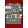 Lee's Tigers: The Louisiana Infantry in the Army of Northern Virginia (Revised)