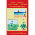 Winnie and Lilly Two Christmas Grouches Celebrate Christmas