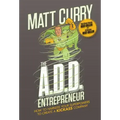 The A.D.D Entrepreneur