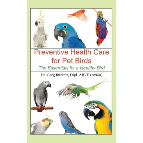 Preventative Health Care for Pet Birds: The Essentials for a Healthy Bird