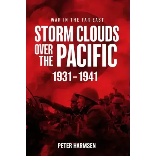 Storm Clouds Over the Pacific, 1931-1941