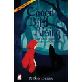Caged Bird Rising. A Grim Tale of Women, Wolves, and other Beasts