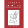Four Legs and a Stretcher: Constructing an Intentional Faith That Leads to Godliness