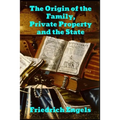 The Origin of the Family, Private Property and the State