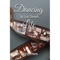Dancing My Way Through Life