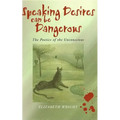 Speaking Desires Can Be Dangerous: An Introduction