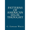Patterns of American Legal Thought