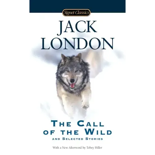 The Call of the Wild and Selected Stories
