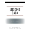 Looking Back: Poems 1962-2021