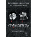 Dictatorship and Revolution: Iran - A Contemporary History