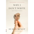 Why I Don't Write: And Other Stories